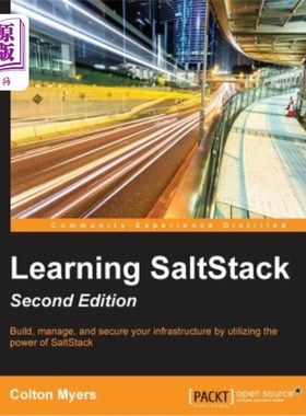 海外直订Learning SaltStack - Second Edition: Build, manage, and secure your infrastructu 学习盐堆第二版