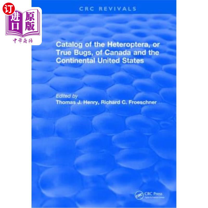 海外直订Catalog of the Heteroptera or True Bugs, of Canada and the Continental United St 加拿大和美国大陆的异翅目或