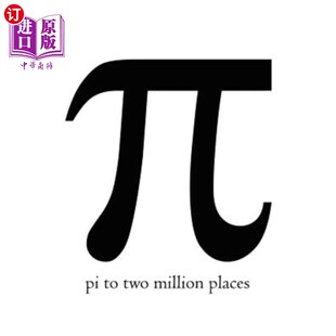 海外直订Pi to Two Million Places π到200万个位置