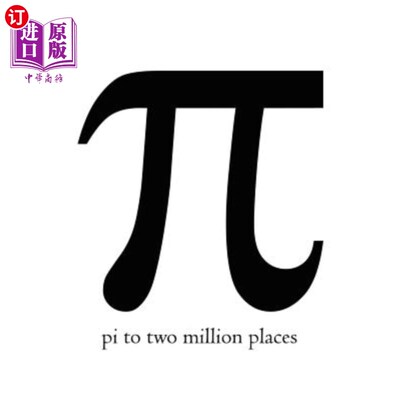 海外直订Pi to Two Million Places π到200万个位置