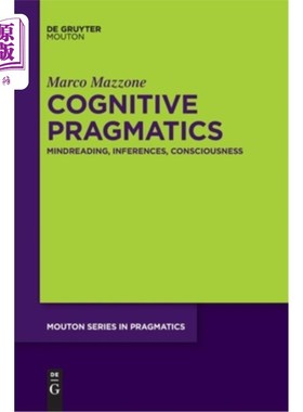海外直订Cognitive Pragmatics: Mindreading, Inferences, Consciousness 认知语用学：读心、推理、意识