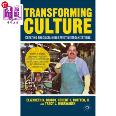 海外直订Transforming Culture: Creating and Sustaining a Better Manufacturing Organizatio 转变文化:创造和维持一个更