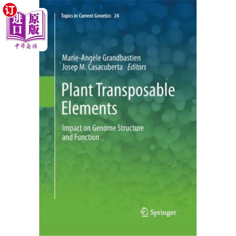 海外直订Plant Transposable Elements: Impact on Genome Structure and Function 植物转座因子：对基因组结构和功能的影响