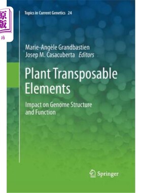 海外直订Plant Transposable Elements: Impact on Genome Structure and Function 植物转座因子：对基因组结构和功能的影响