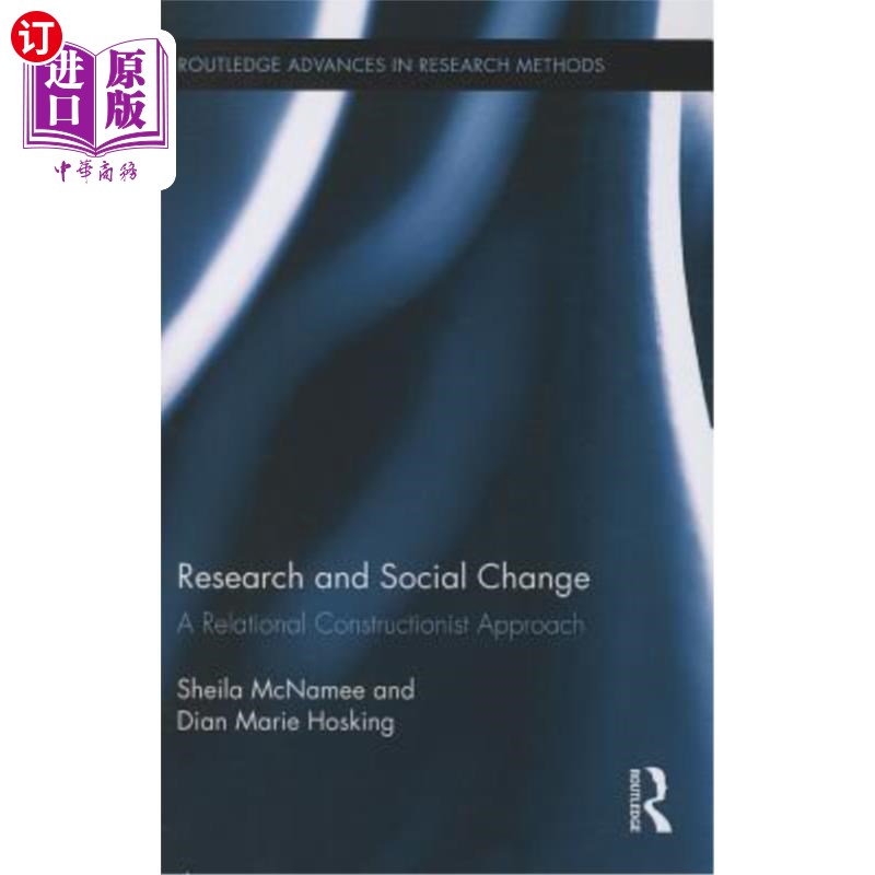 海外直订Research and Social Change: A Relational Constructionist Approach 研究与社会变革:关系建构主义方法