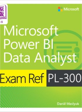 海外直订Exam Ref Pl-300 Power Bi Data Analyst 考试编号Pl-300 Power Bi数据分析师