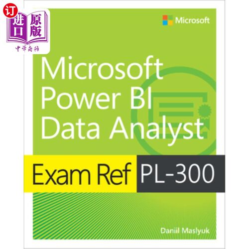 海外直订Exam Ref Pl-300 Power Bi Data Analyst 考试编号Pl-300 Power Bi数据分析师