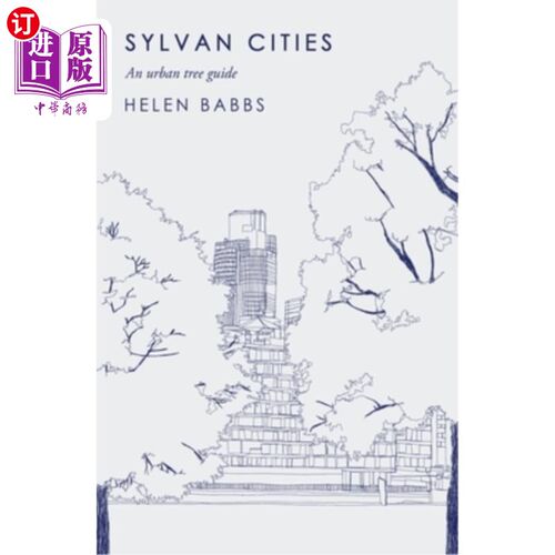 海外直订Sylvan Cities: An Urban Tree Guide 森林城市:城市树木指南