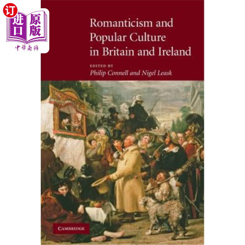 海外直订Romanticism and Popular Culture in Britain and Ireland 英国和爱尔兰的浪漫主义与流行文化