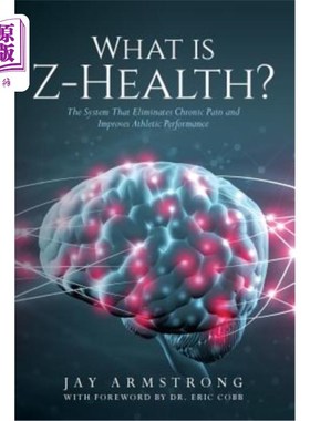 海外直订医药图书What is Z-Health?: The System That Eliminates Chronic Pain and Improves Athletic 什么是Z-H