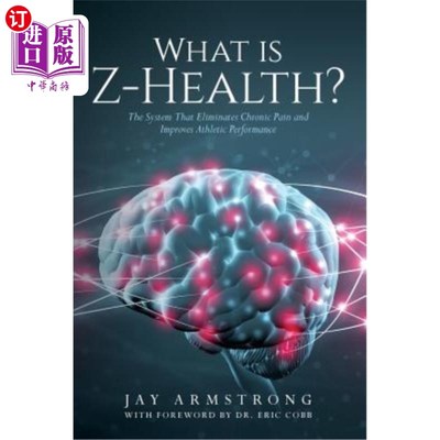 海外直订医药图书What is Z-Health?: The System That Eliminates Chronic Pain and Improves Athletic 什么是Z-H