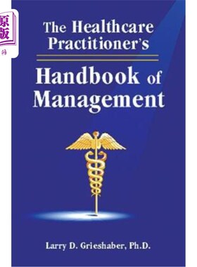 海外直订The Healthcare Practitioner's Handbook of Management 医疗保健从业人员管理手册