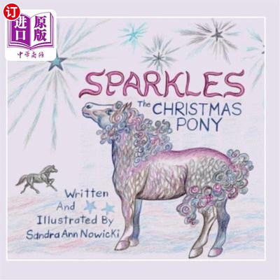 海外直订Sparkles the Christmas Pony 闪闪发光的圣诞小马