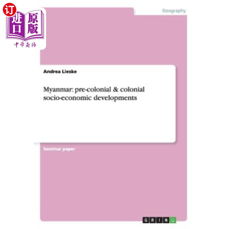 海外直订Myanmar: pre-colonial & colonial socio-economic developments 缅甸:殖民前和殖民时期的社会经济发展