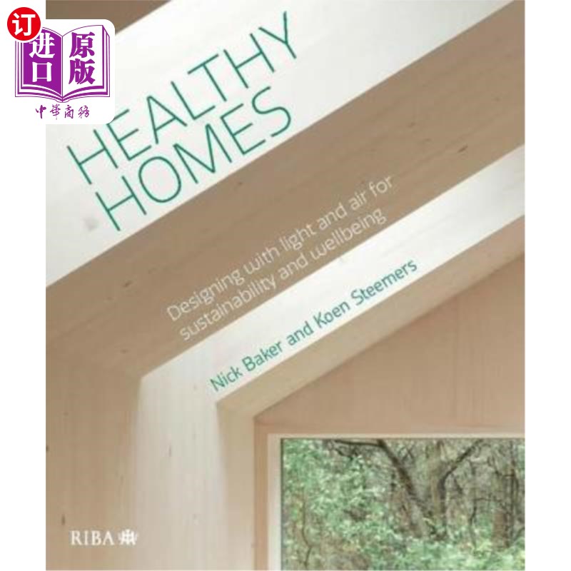 海外直订Healthy Homes: Designing with Light and Air for Sustainability and Wellbeing 健康的家园:用光和空气设计可持