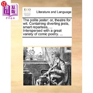 彬彬有礼 Jester for Theatre 海外直订The Containing Repart 小丑 Smart Jests Diverting 机智 或者 Wit. Polite