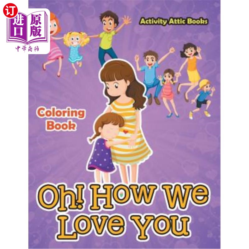 海外直订Oh! How We Love You Coloring Book 哦!我们有多爱你涂色书