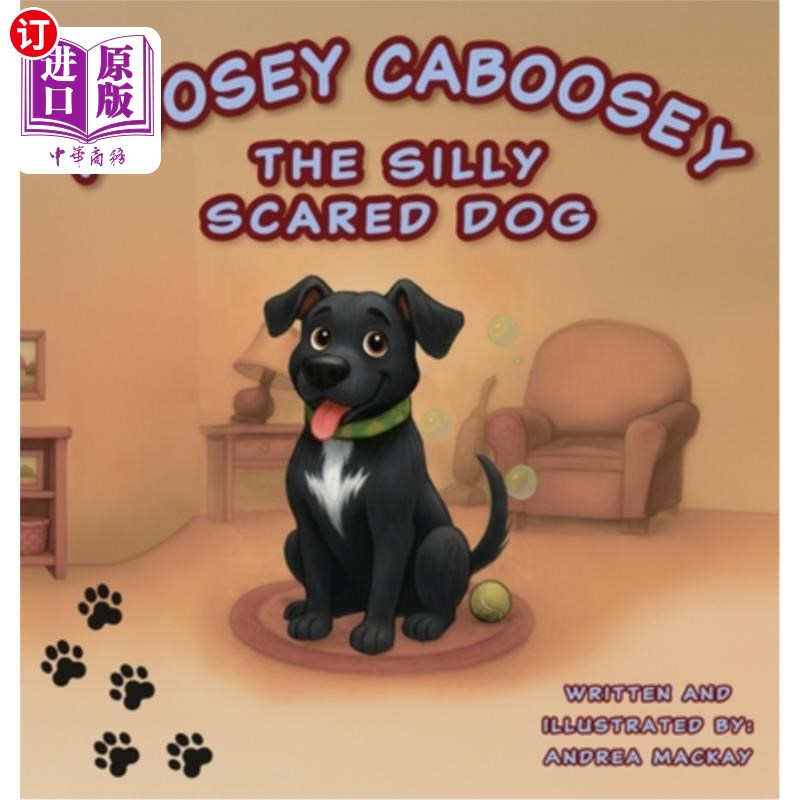 海外直订Moosey Caboosey The Silly Scared Dog 穆西·卡布西,一只被吓傻了的狗