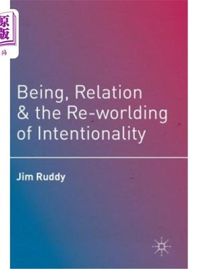 海外直订Being, Relation, and the Re-Worlding of Intentionality 存在、关系与意向性的再世界
