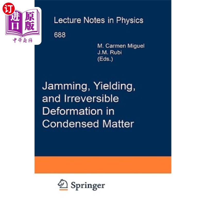 海外直订Jamming, Yielding, and Irreversible Deformation in Condensed Matter 压缩物质中的堵塞、屈服和不可逆变形