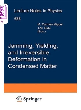 海外直订Jamming, Yielding, and Irreversible Deformation in Condensed Matter 压缩物质中的堵塞、屈服和不可逆变形