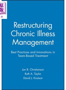调整慢性病管理 Restructuring Chronic Illness Management 英文原版 Jon B Christianson  Ruth A Taylor【中商原版】wiley