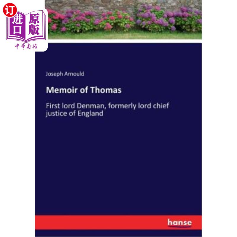 海外直订Memoir of Thomas: First lord Denman, formerly lord chief justice of England 托马斯回忆录