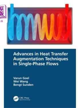 海外直订Advances in Heat Transfer Augmentation Technique... 单相流强化传热技术的研究进展