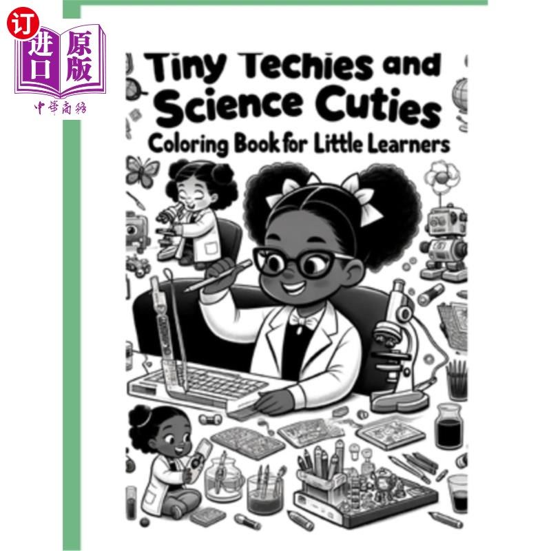 海外直订Tiny Techies and Sciene Cuties Coloring Book 微小的技术和科学可爱的着色书