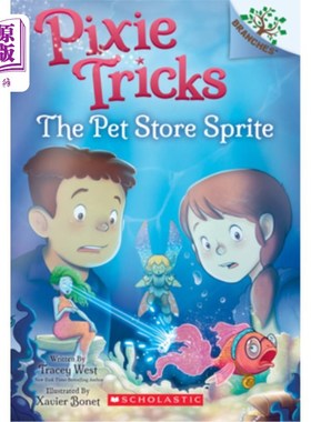 海外直订The Pet Store Sprite: A Branches Book (Pixie Tricks #3): Volume 3 宠物商店精灵:一个分支书(小精灵技巧#3):第3