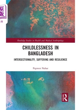 海外直订Childlessness in Bangladesh 孟加拉国的无子女现象