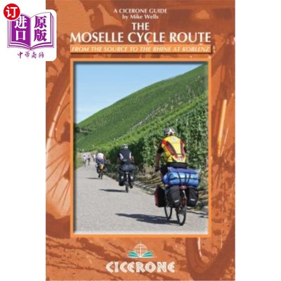 海外直订The Moselle Cycle Route: From the Source to the Rhine at Koblenz 摩泽尔河自行车路线:从源头到科布伦茨的莱茵