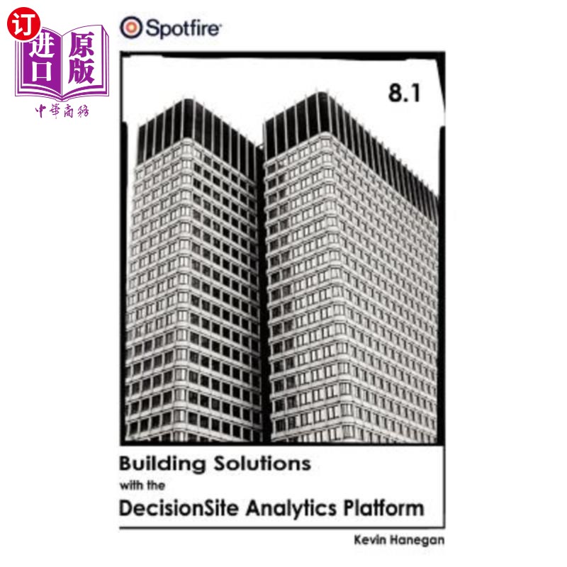 海外直订Building Solutions with the Decisionsite Analytics Platform 使用Decisionsite分析平台构建解决方案