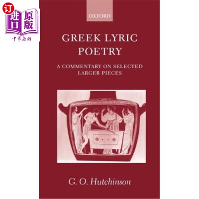 海外直订Greek Lyric Poetry ' a Commentary on Selected Larger Pieces ' 希腊抒情诗《精选大型作品评注》