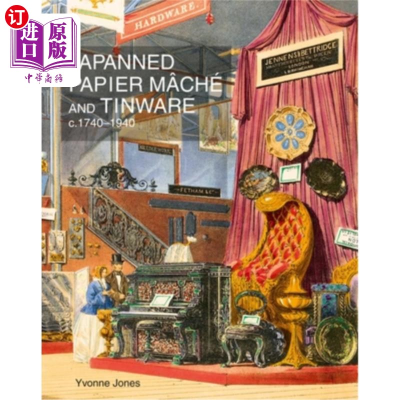 海外直订Japanned Papier Maché and Tinware C.1740-1940 日本纸机和锡器（约1740-1940）