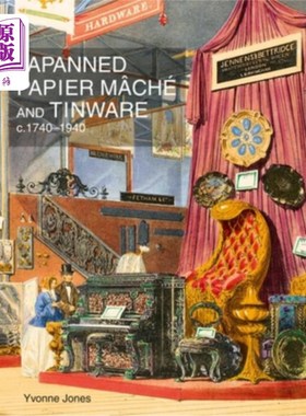 海外直订Japanned Papier Maché and Tinware C.1740-1940 日本纸机和锡器（约1740-1940）