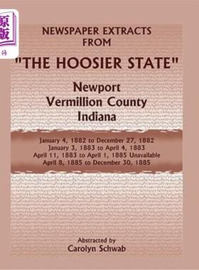 海外直订Newspaper Extracts from the Hoosier State Newspapers, Newport, Vermillion County 1882年1月至18