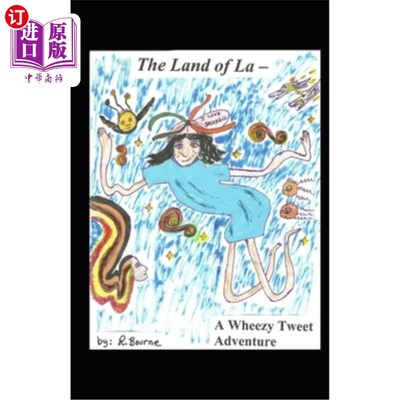 海外直订The Land of La: A Wheezy Tweet Adventure 洛杉矶之地：一次喘息的推特冒险