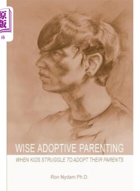 海外直订Wise Adoptive Parenting: When Kids Struggle to Adopt Their Parents 明智的领养父母：当孩子们努力领养父母时