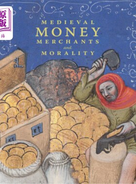 海外直订Medieval Money, Merchants, and Morality 中世纪的金钱、商人和道德