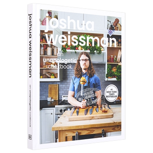 预售 约书亚韦斯曼 一本毫无歉意的烹饪书 英文原版 Joshua Weissman An Unapologetic Cookbook Joshua Weissman【中商原版】