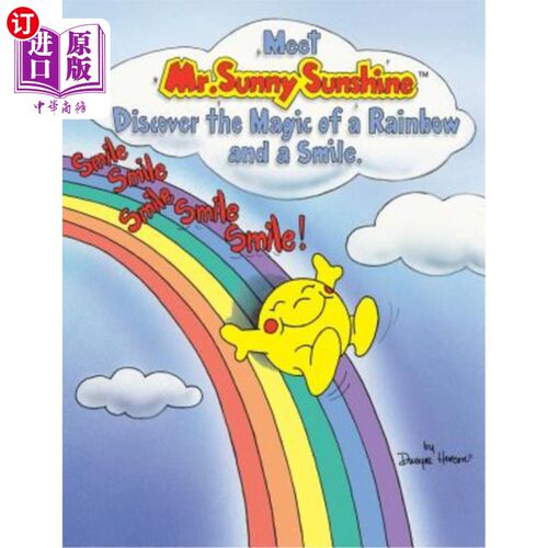 海外直订Meet Mr. Sunny Sunshine Discover the Magic of a Rainbow and a Smile. 遇见阳光先生发现彩虹和微笑的魔力。