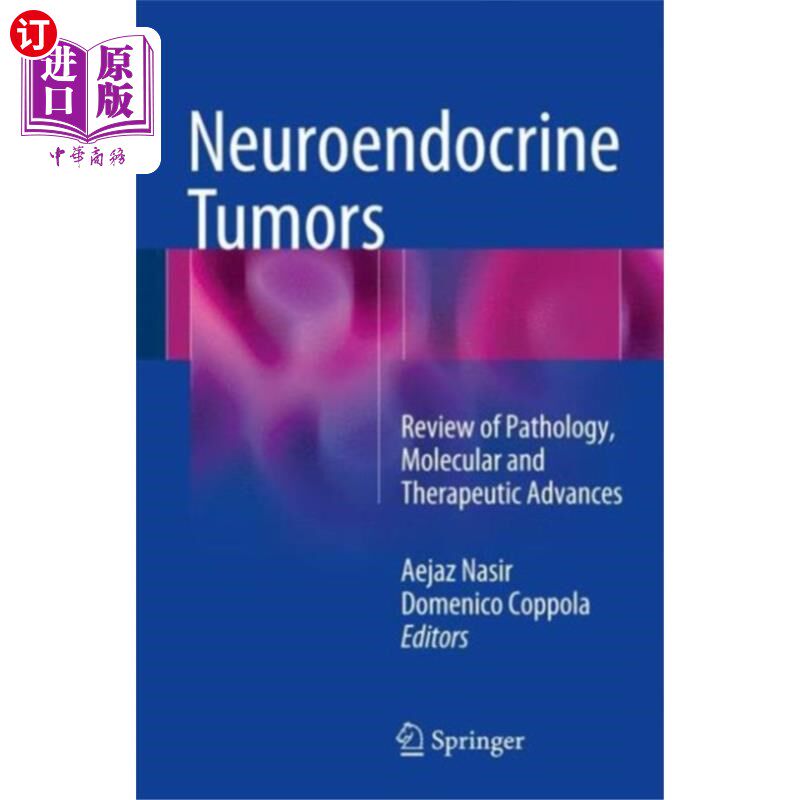 海外直订医药图书Neuroendocrine Tumors: Review of Pathology, Molecular and Therapeutic Advances 神经内分泌肿瘤:病理