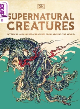 DK 超自然生物 来自世界各地的神话和神圣生物 英文原版 Supernatural Creatures Mythical and Sacred Creatures【中商原版?