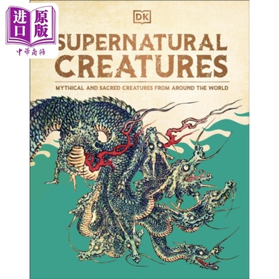 DK 超自然生物 来自世界各地的神话和神圣生物 英文原版 Supernatural Creatures Mythical and Sacred Creatures【中商原版?
