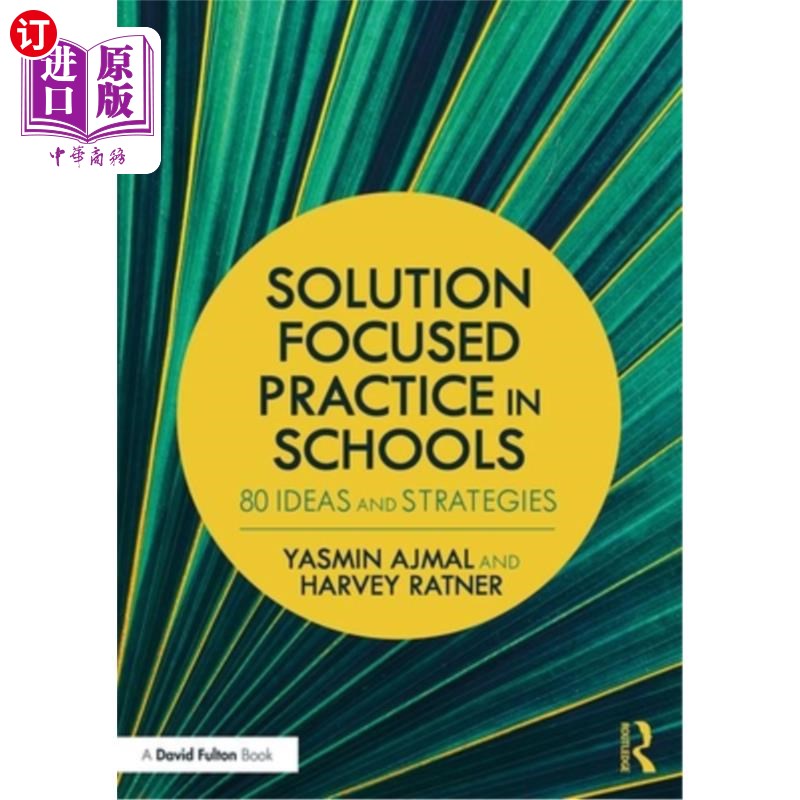 海外直订Solution Focused Practice in Schools: 80 Ideas and Strategies 学校以解决方案为中心的实践：80个想法和策略