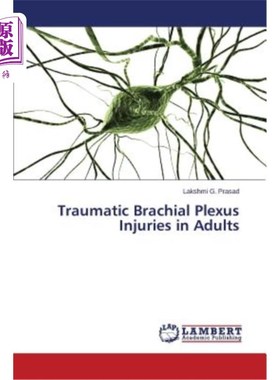 海外直订医药图书Traumatic Brachial Plexus Injuries in Adults 成人创伤性臂丛神经损伤