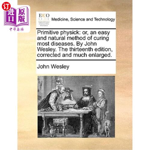 海外直订医药图书Primitive Physick: Or, an Easy and Natural Method of Curing Most Diseases. by Jo 原始疗法:一种简单