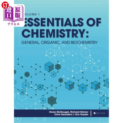 海外直订Essentials of Chemistry: General, Organic, and Biochemistry, Volume I 化学要领：一般，有机和生物化学，卷一