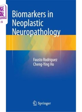 海外直订医药图书Biomarkers in Neoplastic Neuropathology 肿瘤神经病理学中的生物标志物